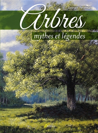 Arbres : mythes et légendes | Feterman, Georges