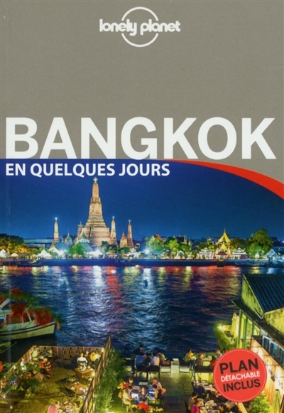 Bangkok en quelques jours - Lonely Planet | Bush, Austin