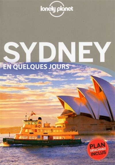 Sydney en quelques jours - Lonely Planet | Dragicevich, Peter