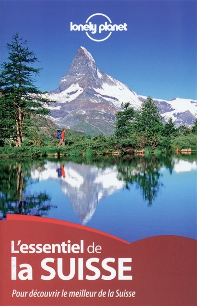 L'essentiel de la Suisse - Lonely Planet | 