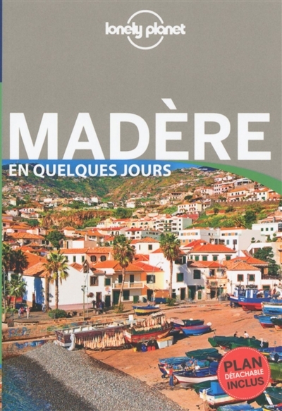 Madère en quelques jours - Lonely Planet | Di Duca, Marc