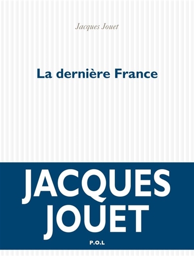 dernière France (La) | Jouet, Jacques