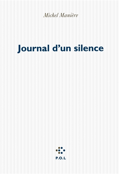 Journal d'un silence | Manière, Michel