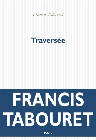 Traversée | Tabouret, Francis