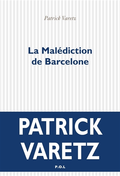 malédiction de Barcelone (La) | Varetz, Patrick
