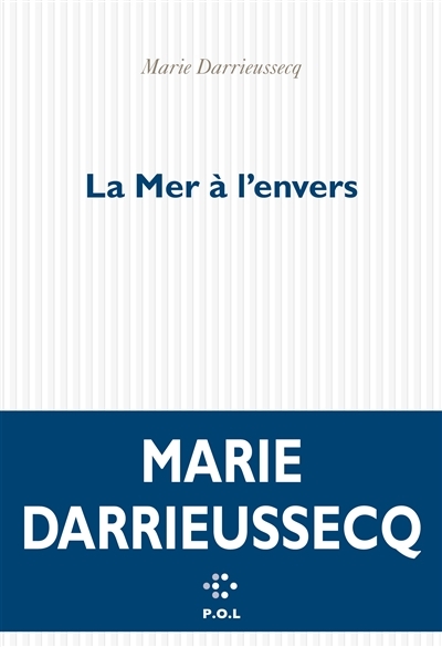 mer à l'envers (La) | Darrieussecq, Marie