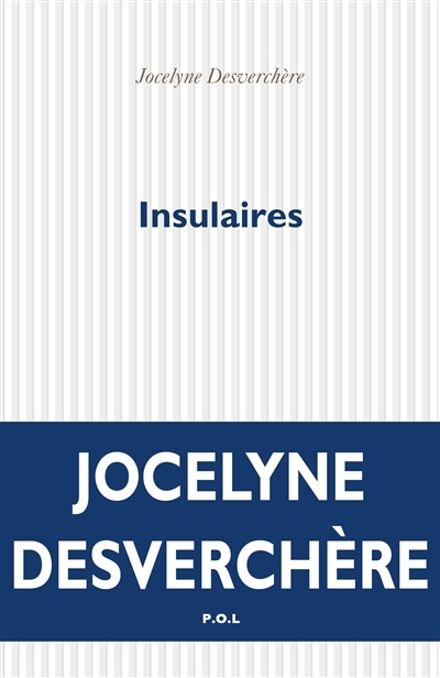 Insulaires | Desverchère, Jocelyne