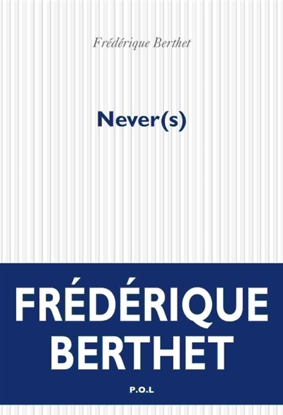 Never(s) | Berthet, Frédérique