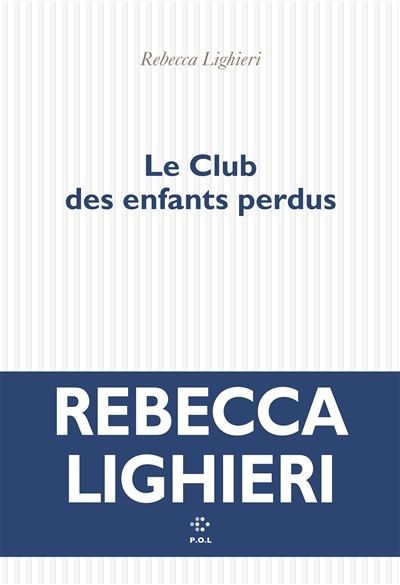 club des enfants perdus (Le) | Lighieri, Rebecca (Auteur)