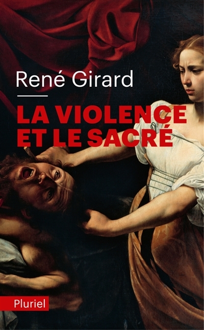 violence et le sacré (La) | Girard, René