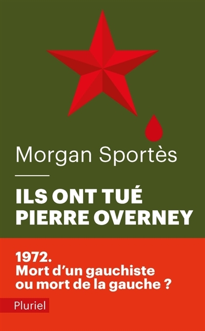 Ils ont tué Pierre Overney | Sportès, Morgan