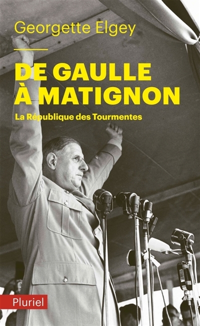 Histoire de la quatrième République T.06 - De Gaulle à Matignon | Elgey, Georgette