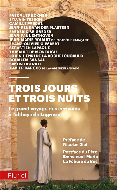 Trois jours et trois nuits : le grand voyage des écrivains à l'abbaye de Lagrasse | Diat, Nicolas