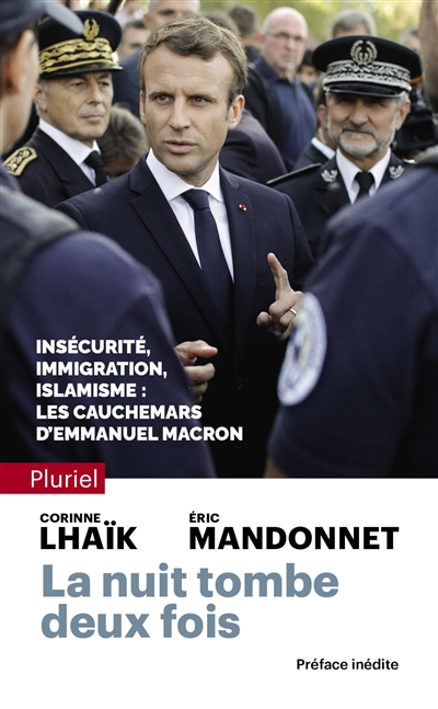 Nuit tombe deux fois : insécurité, immigration, islamisme : les cauchemars d'Emmanuel Macron (La) | Lhaïk, Corinne