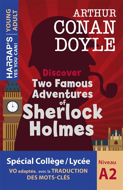 Discover two famous adventures of Sherlock Holmes : spécial collège, lycée, niveau A2 : VO adaptée, avec la traduction des mots clés | Doyle, Arthur Conan