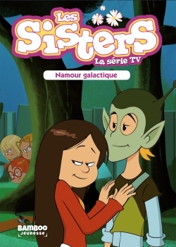 Sisters (Les) : la série TV T.07 - Namour galactique | Vodarzac, François