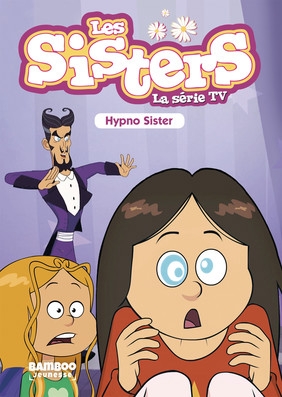 Sisters (Les) : la série TV T.08 - Hypno sister | Vodarzac, François