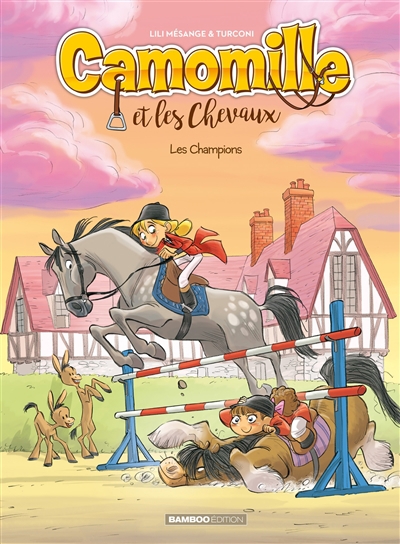 Camomille et les chevaux T.04 - Les champions | Mésange, Lili