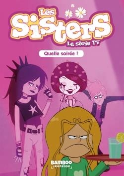 Sisters (Les) : la série TV T.16 - Quelle soirée ! | Vodarzac, François