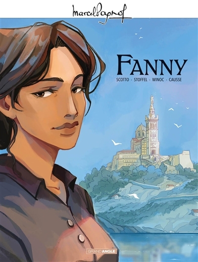 Fanny | Scotto, Serge (Auteur) | Stoffel, Eric (Auteur) | Winoc (Illustrateur) | Causse, Amélie (Illustrateur)