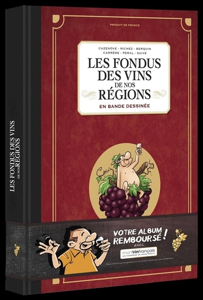 Fondus des vins de nos régions (Les) : en bande dessinée | Richez, Hervé