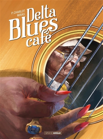 Delta Blues Café | Charlot, Philippe (Auteur) | Miras (Illustrateur)