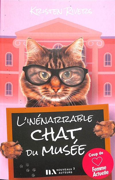 L'inénarrable chat du musée | Rivers, Kristen (Auteur)