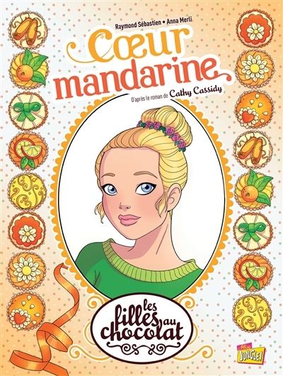 Les filles au Chocolat  T.03 - Coeur Mandarine | Forcelloni, Claudia