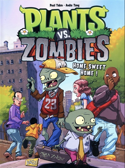 Plants vs zombies T.04 - Home sweet home ! | Tobin, Paul