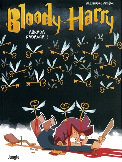 Bloody Harry - T.02 - Abrada kadavra ! | Arlène, Alexandre