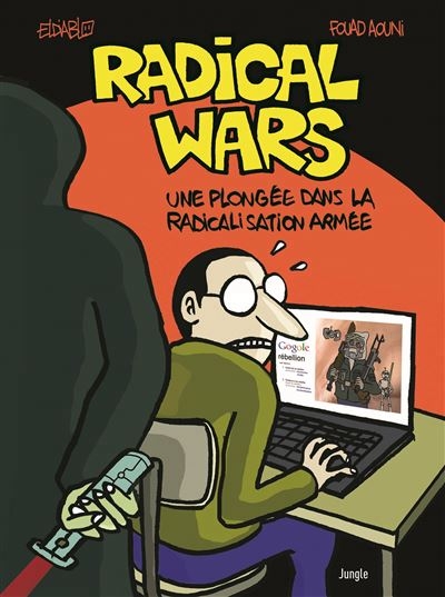 Radical Wars - Une Plongée dans la Radicalisation Armée | Eldiablo