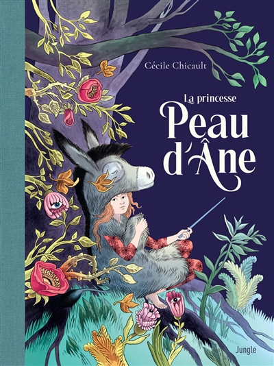 Princesse Peau d'âne (La) | Chicault, Cécile (Auteur)