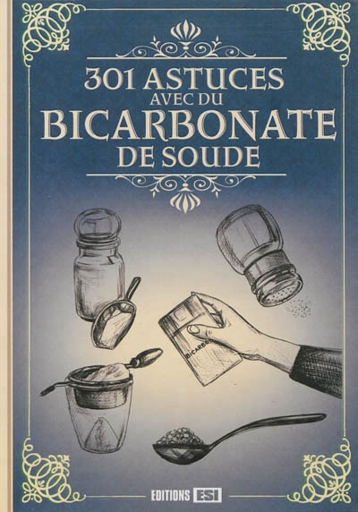 301 astuces avec du bicarbonate de soude | Baunard, Elodie