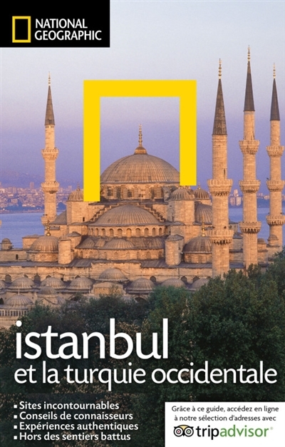 Istanbul et la Turquie occidentale - National Geographic | Rutherford, Tristan