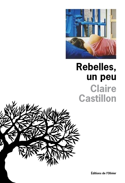 Rebelles, un peu | Castillon, Claire