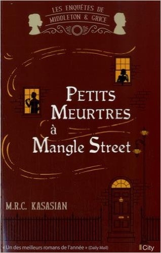 Petits meurtres à Mangle Street | Kasasian, M.R.C.