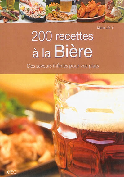 200 recettes à la bière | Joly, Marie