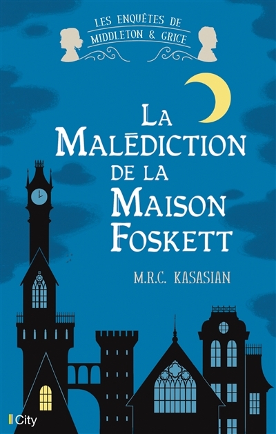 malédiction de la maison Foskett (La) -t.02 | Kasasian, M.R.C.