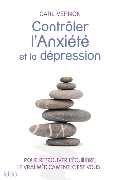 Contrôler l'anxiété et la dépression | Vernon, Carl