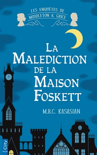 Les enquêtes de Middleton & Grice - La malédiction de la maison Foskett  | Kasasian, M.R.C.