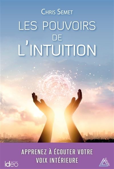 Pouvoirs de l'Intuition (Les) | Semet, Chris