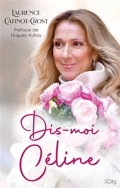 Dis-moi Céline | Catinot-Crost, Laurence