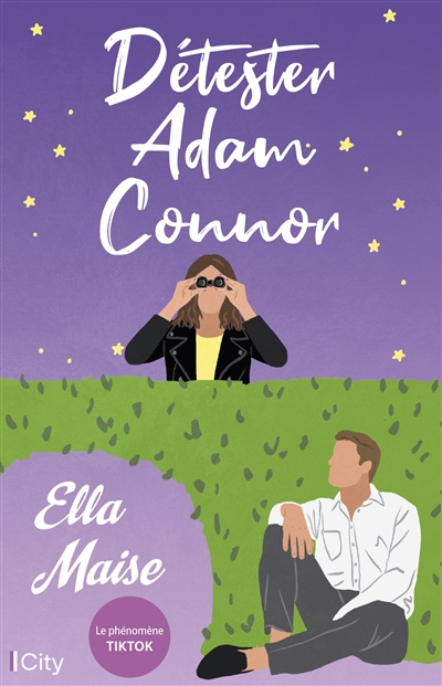 Détester Adam Connor | Maise, Ella (Auteur)