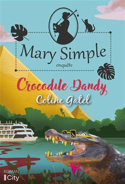 Mary Simple enquête T.02 - Crocodile dandy | Gatel, Coline (Auteur)