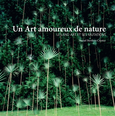 Un art amoureux de nature | Berthou Crestey, Muriel