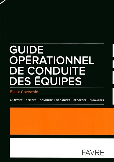 Guide opérationnel de conduite des équipes | Goetschin, Blaise