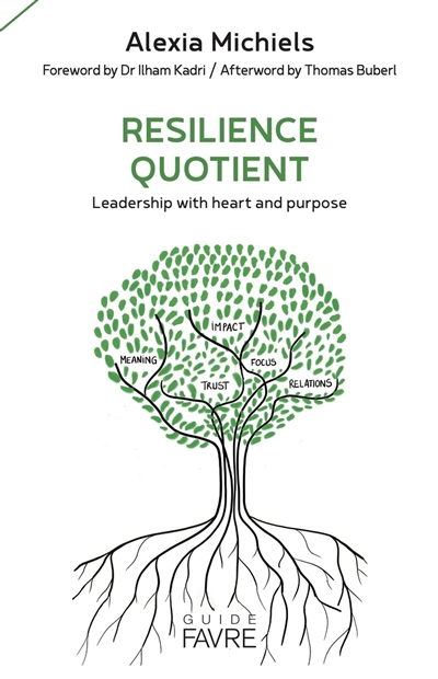 Resilience quotient : leadership with heart and purpose | Michiels, Alexia