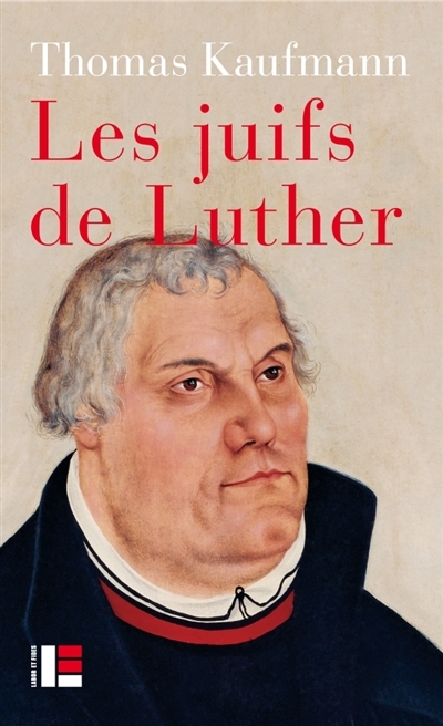 juifs de Luther (Les) | Kaufmann, Thomas