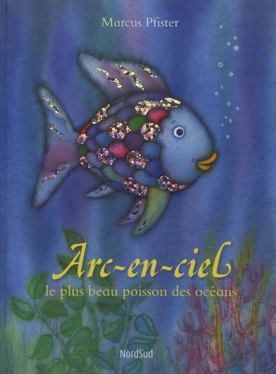Arc-en-ciel, le plus beau poisson des océans | Pfister, Marcus
