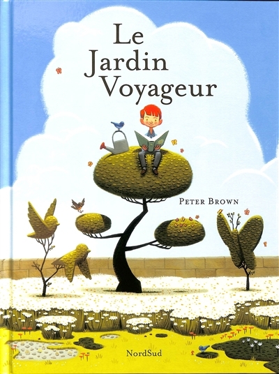 jardin voyageur (Le) | Brown, Peter (Auteur)